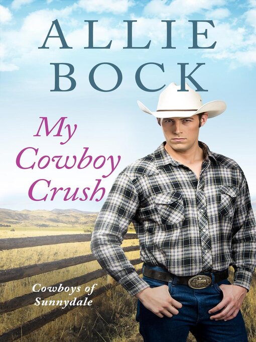 Title details for My Cowboy Crush by Allie Bock - Available